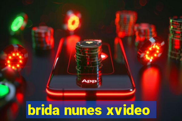 brida nunes xvideo